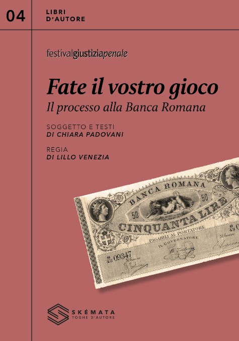 Fate il vostro gioco. Il processo alla Banca Romana